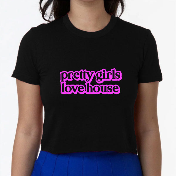 Shazam Pretty Girls Love House Crop Top